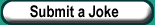 Submit a Joke